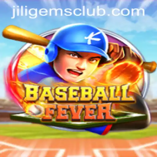 Diving into the World of BaseballFever: Exploring JILIGems and Gameplay