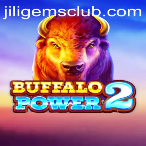 BuffaloPower2 and JILIGems: A Thrilling New Gaming Experience