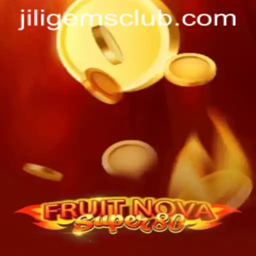 Discover the Thrills of FruitNovaSuper80 and Uncover the Magic of JILIGems