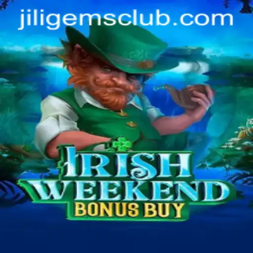 Explore the Exciting World of IrishWeekendBonusBuy and JILIGems