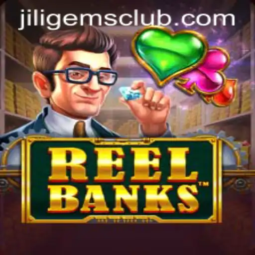Exploring the Thrilling World of ReelBanks and JILIGems