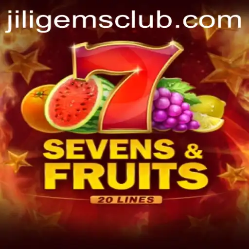 Exploring SevensFruits20 and Its Connection with JILIGems